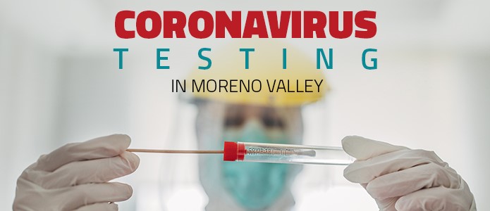 Corona Virus testing in Moreno Valley banner.