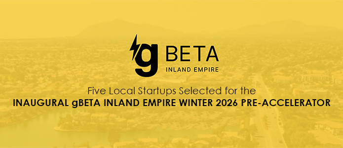 Inaugural gBeta inland empire winter 2026 pre-accelerator - five local startups selected.